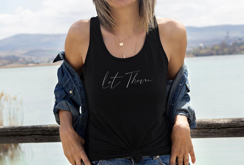 Let Them Racerback Tank Top