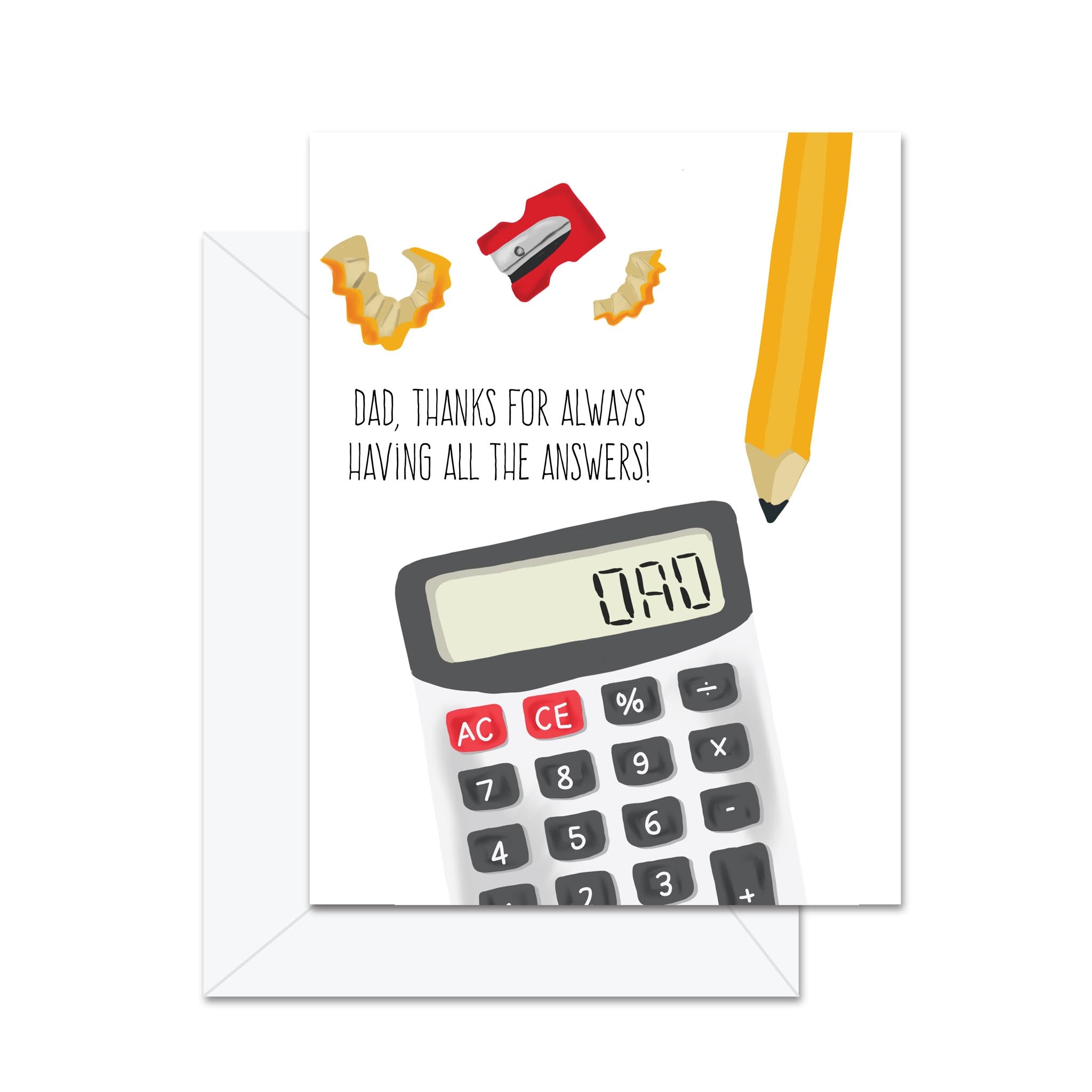 Dad, Thanks For Always Having All The Answers -  Greeting Card