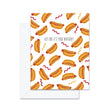 Hot Dog It's Your Birthday! - Greeting Card
