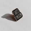 Shits Fucked Pin
