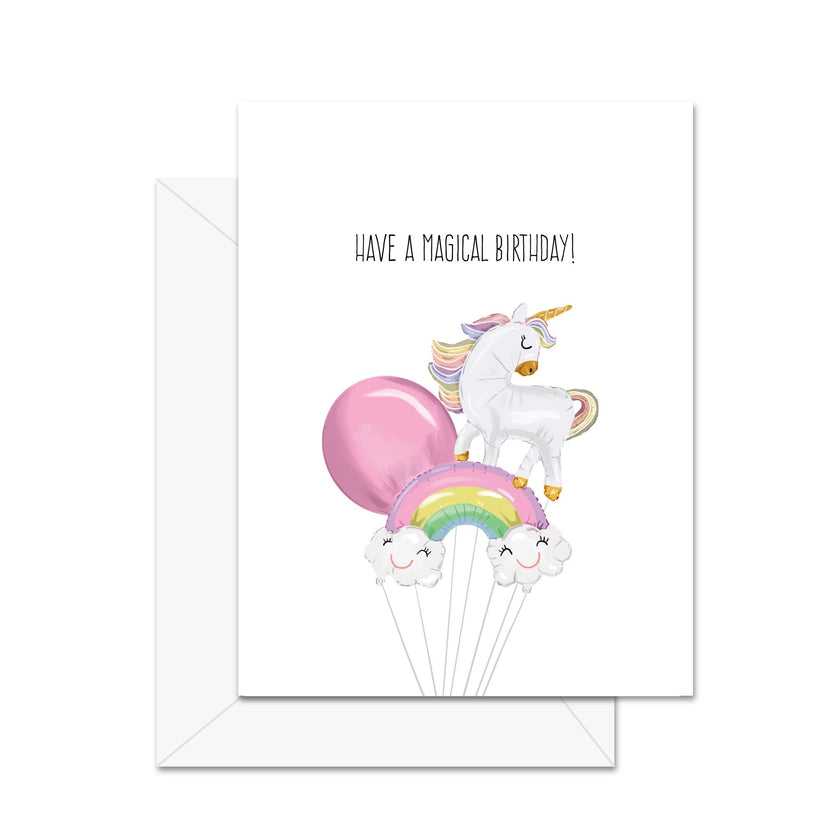 Have A Magical Birthday! - Greeting Card