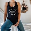 It's Fine I'm Fine Everything Is Fine Casual Tank Top