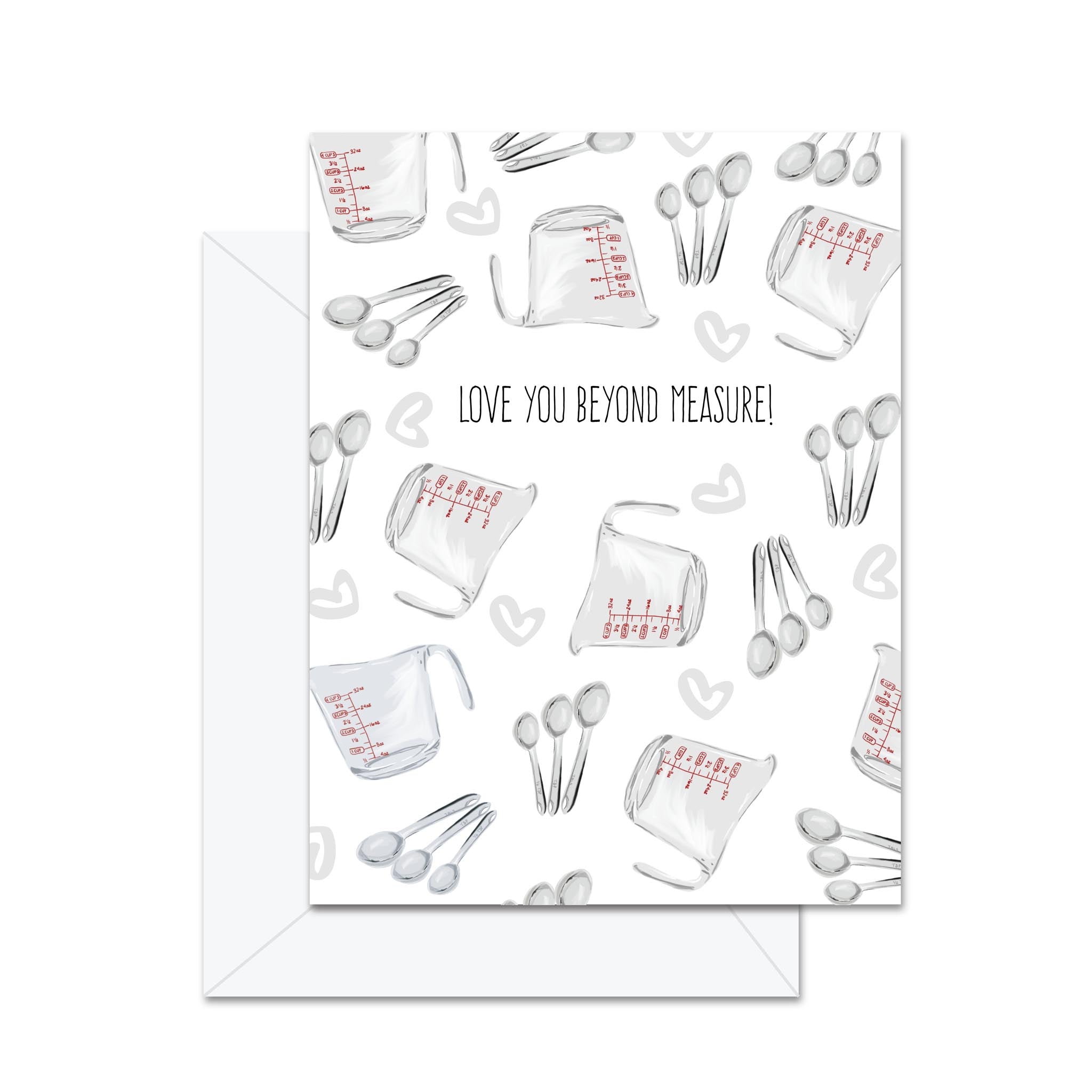 Love You Beyond Measure! - Greeting Card