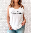 Keep Talking I’m Diagnosing You Racerback Tank Top