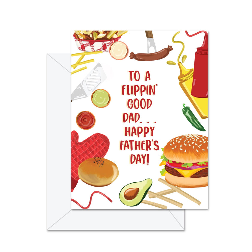 To A Flippin' Good Dad . . . Happy Father's Day - Greeting Card