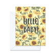 Hello Baby! (Sunflowers)- Greeting Card