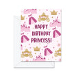 Happy Birthday Princess! - Greeting Card