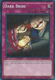 Dark Bribe (YS16-EN038) - Starter Deck: Yuya 1st Edition