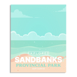 Sandbanks Provincial Park 'Explored' Poster, Canada Parks
