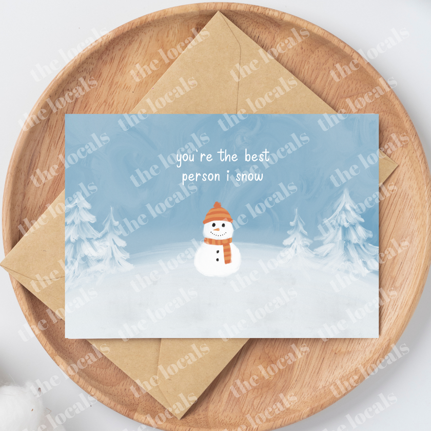 You're the Best Person I Snow Greeting Card