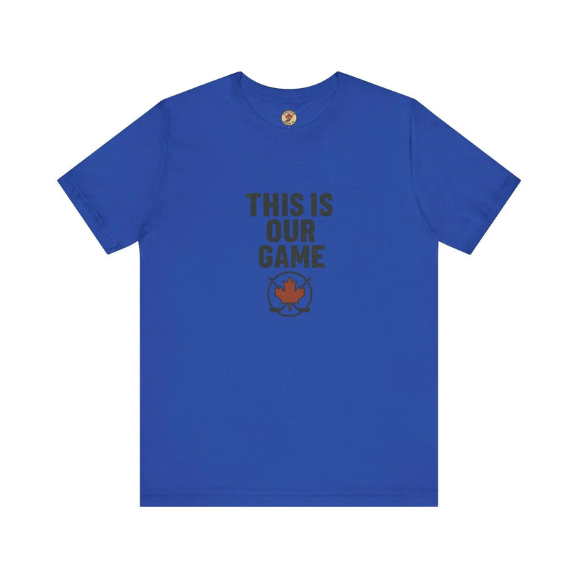 This Is Our Game Women's T-Shirt – Canada Maple Leaf Tee