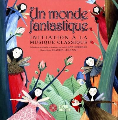Un Monde Fantastique - CD/Livre