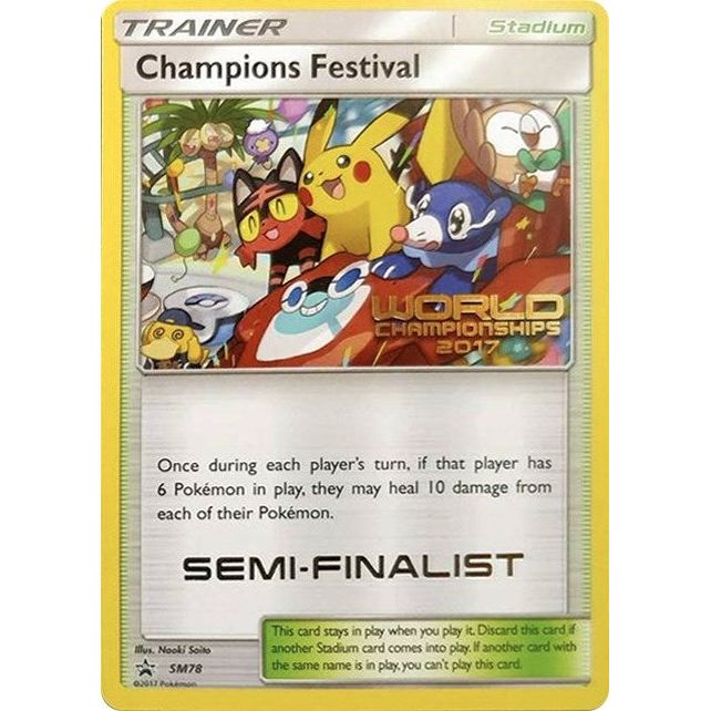 Champions Festival - SM78 (World Championships 2017) [Semi-Finalist] (SM78) (SMP)
