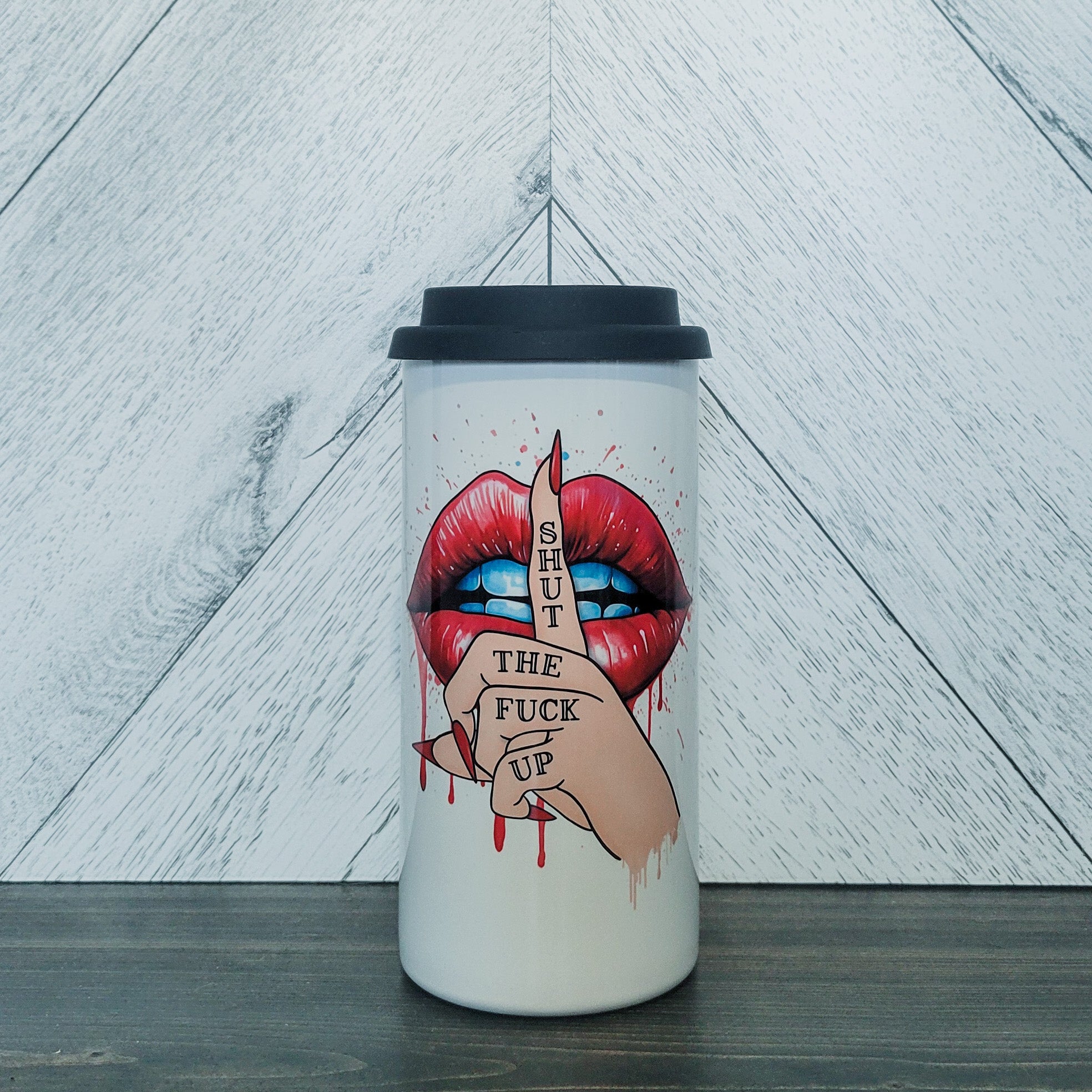 Shut The Fuck Up 16oz Stainless Steel Tumbler