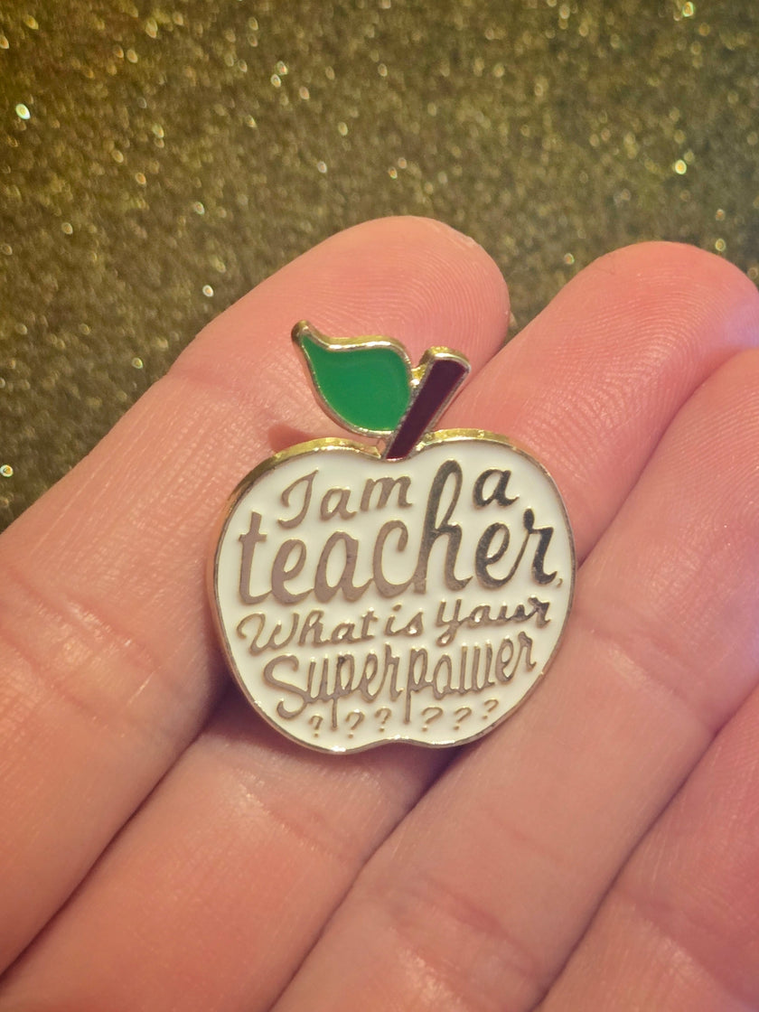 I'm a Teacher, What's Your Superpower? | Collectible Pin