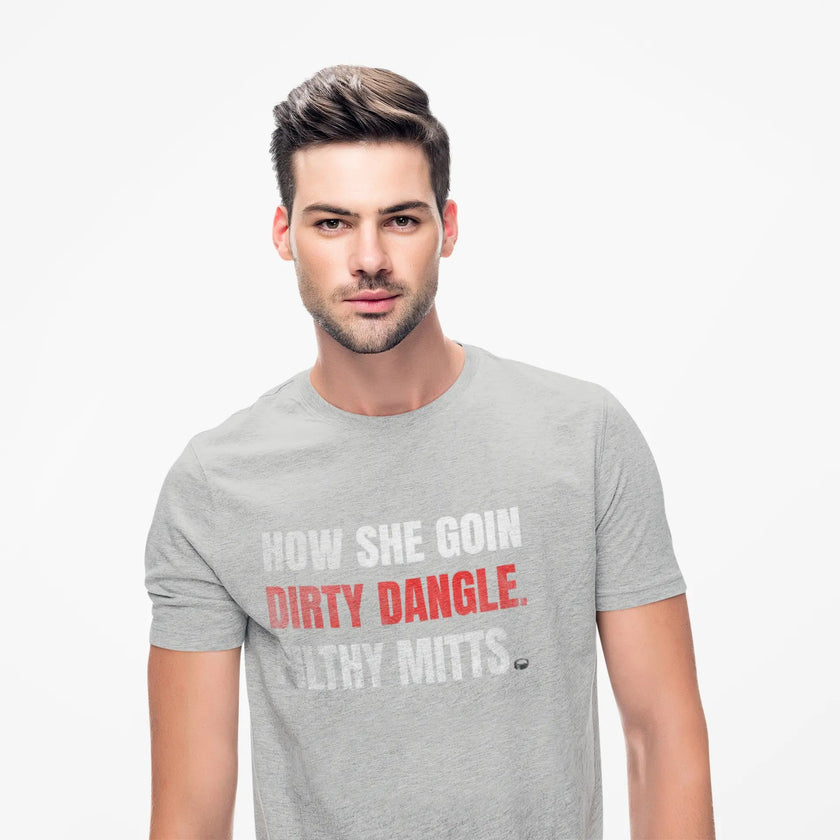 How She Goin Dirty Dangle Filthy Mitts T-Shirt - Skilled Player - Maple Stick Hockey Co. - True Fan