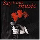 Say It With Music
