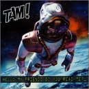 Tam! / Hello My Friends Do You Read Me? - CD (Used)