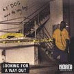 Lookin for a Way Out