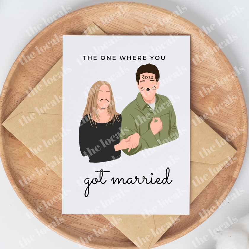 The One Where You Got Married Greeting Card