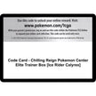 Code Card - Chilling Reign Pokemon Center Elite Trainer Box [Ice Rider Calyrex] (SWSH06)