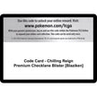 Code Card - Chilling Reign Premium Checklane Blister [Blaziken] (SWSH06)