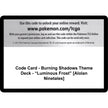 Code Card - Burning Shadows Theme Deck - 