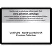 Code Card - Island Guardians GX Premium Collection (SM8)