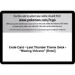 Code Card - Lost Thunder Theme Deck - 