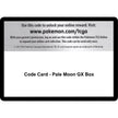 Code Card - Pale Moon GX Box (SM10)