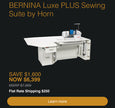 Bernina Luxe Plus Sewing Suite by Horn