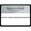 Code Card - Mythical Collection Box [Volcanion] (GEN)