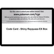 Code Card - Shiny Rayquaza EX Box (AOR)