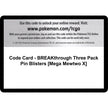 Code Card - BREAKthrough Three Pack Pin Blisters [Mega Mewtwo X] (BKT)