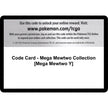 Code Card - Mega Mewtwo Collection [Mega Mewtwo Y] (BKT)