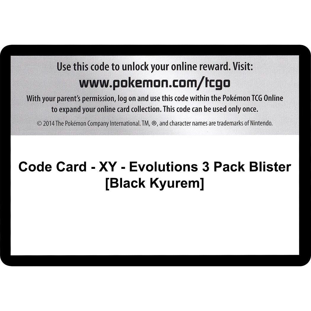 Code Card - XY - Evolutions 3 Pack Blister [Black Kyurem] (EVO)