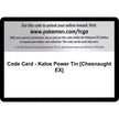 Code Card - Kalos Power Tin [Chesnaught EX] (FLF)