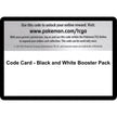 Code Card - Black and White Booster Pack (BLW)