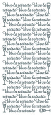 Peel Off Stickers - Vive la retraite