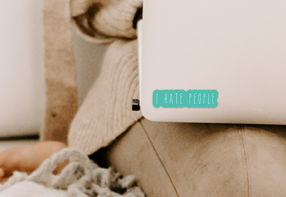 I Hate people vinyl sticker
