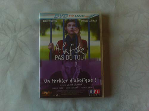 A la folie pas du tout