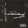 Earl Sweatshirt / I Don't Like Shit, I Don't Go Outside: An Album by Earl Sweatshirt - CD (Used)