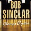 Bob Sinclar / Champs Elysées - 2LP