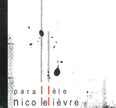 Nico Lelièvre / Parallèle - CD (Used)