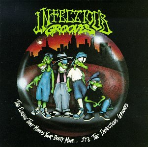 Infectious Grooves / The Plague That Makes Your Booty Move - CD (Used)