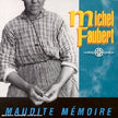 Michel Faubert / Maudite Memoire - CD (Used)