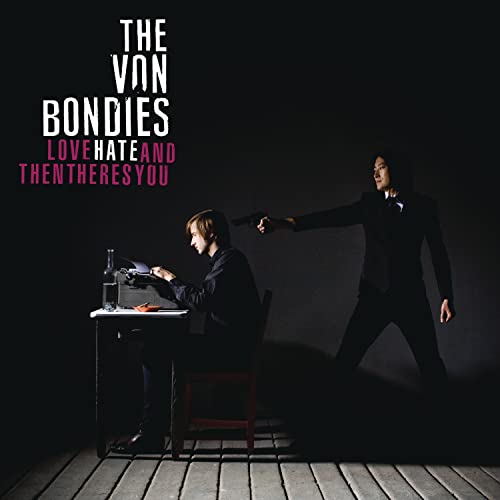 The Von Bondies / Love, Hate and Then There's You - CD (Used)