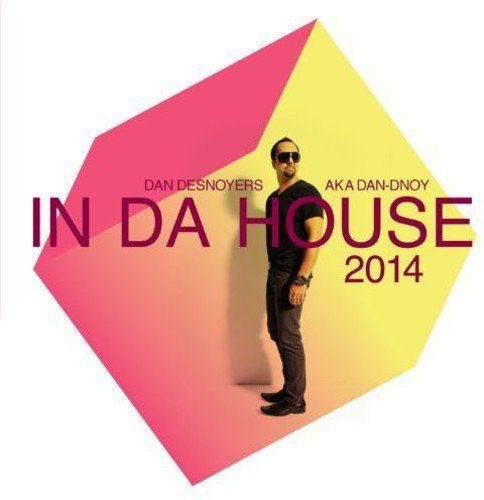 Dan Desnoyers / In Da House 2014 - CD (Used)