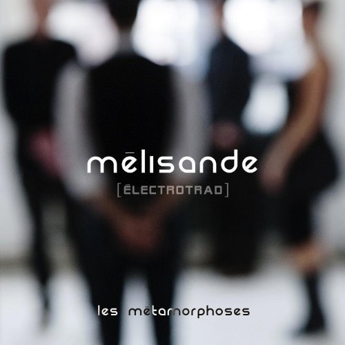 Melisande / Les métamorphoses - CD (Used)