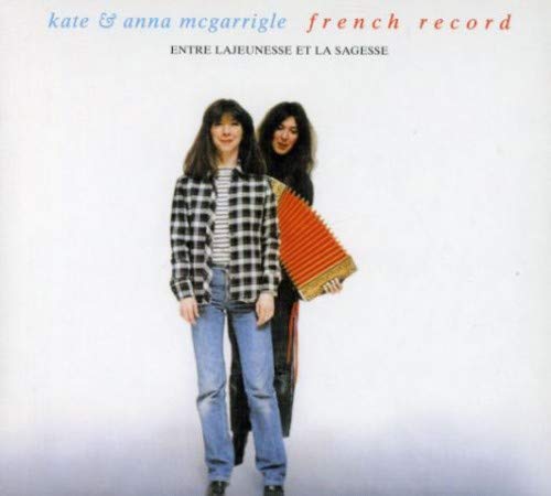 Kate & Anna McGarrigle / Entre la jeunesse et la sagesse (French record) - CD (Used)
